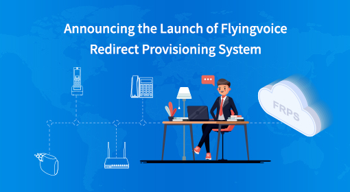 Anuncio del lanzamiento del sistema de aprovisionamiento de redirección de Flyingvoice