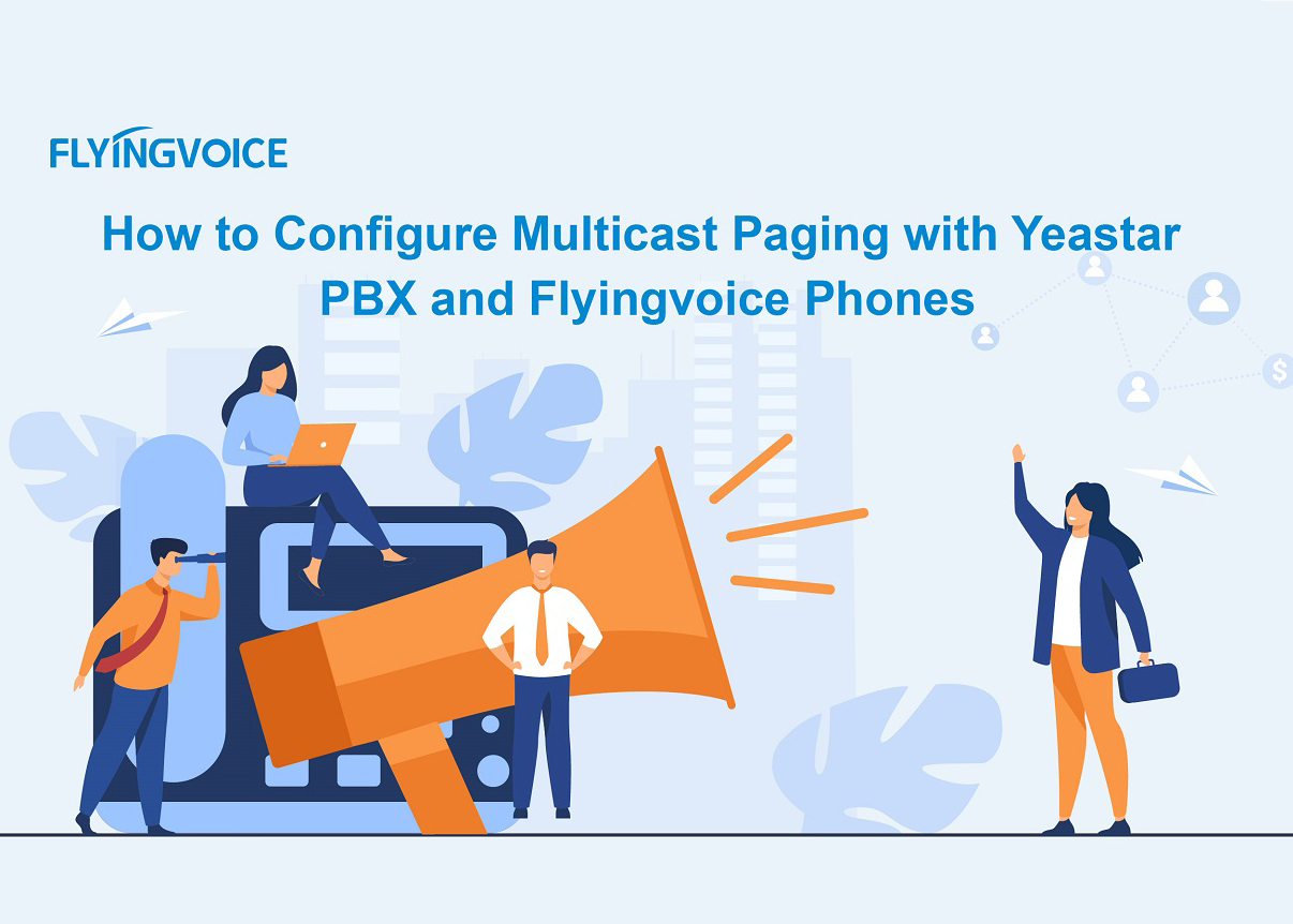 How to Configure Multicast Paging with Yeastar PBX 