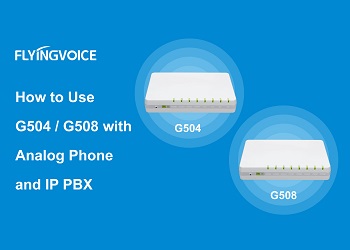 How to Use G504 / G508 with Analog Phone and IP PBX